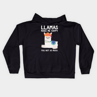 LLamas Make Me Happy You Not So Much - Funny Llamas Kids Hoodie